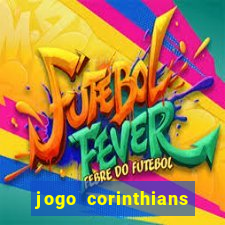 jogo corinthians vai passar aonde